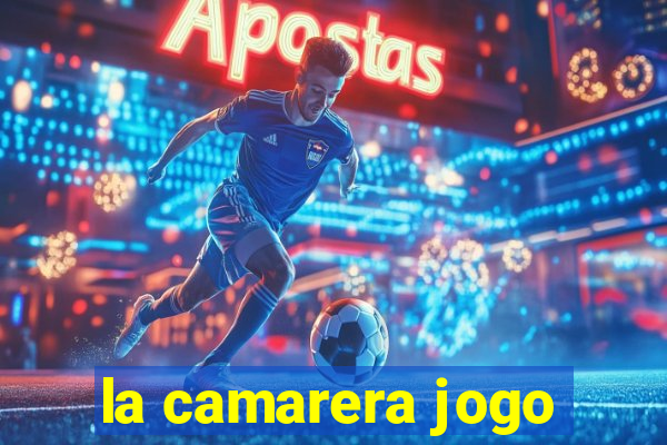 la camarera jogo